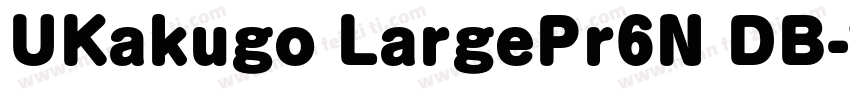 UKakugo LargePr6N DB字体转换